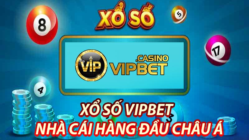 Giới thiệu sơ lược về Xổ số Vipbet