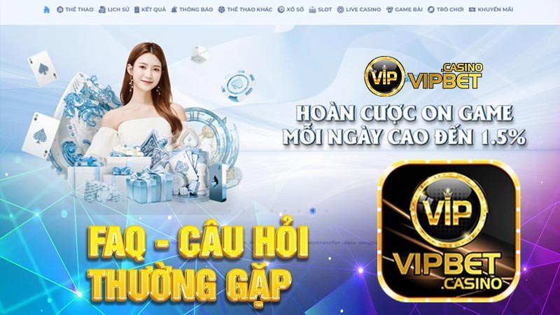 Những vấn đề thắc mắc về nhà cái Vipbet của người chơi
