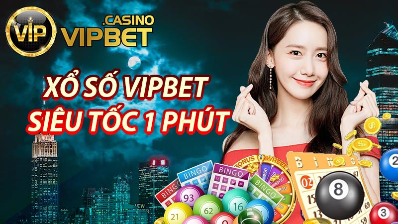 Xổ số Vipbet siêu tốc 1 phút