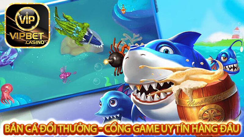 Bắn Cá Đổi Thưởng là gì?