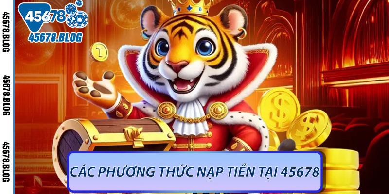Các phương thức nạp tiền tại 45678