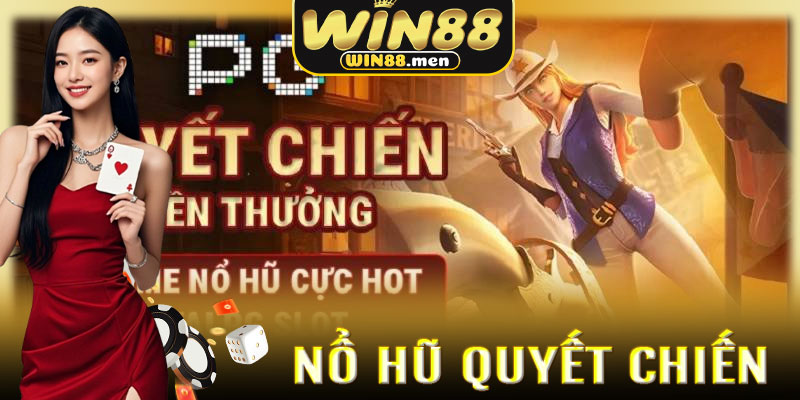 Vì Sao Nổ Hũ Quyết Chiến Đang Được Cộng Đồng Game Thủ Săn Đón?