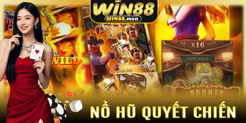 Nổ Hũ Quyết Chiến Win88 – Cuộc Đua Săn Jackpot Đầy Bùng Nổ